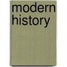 Modern History door Ltd Chambers W. And R.