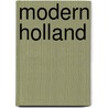 Modern Holland door Jan Feith