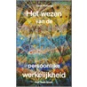 Het wezen van de persoonlijke werkelijkheid by J. Roberts