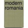 Modern Romania door Tom Gallaher