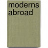 Moderns Abroad door Mia Fuller