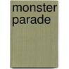 Monster Parade door Shana Corey