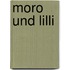 Moro und Lilli