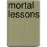 Mortal Lessons