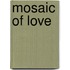 Mosaic Of Love