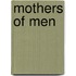 Mothers of Men