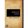 Motivi E Canti door Alice Schanzer
