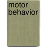 Motor Behavior by Darlene A. Kulka