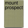 Mount Prospect by Jean Powley Murphy
