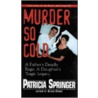 Murder So Cold door Patricia Springer