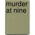 Murder at Nine