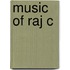 Music Of Raj C