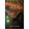 Music for Dogs by Paula Meehan