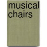 Musical Chairs door Pam Holden