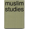 Muslim Studies by S.M. Stern