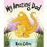 My Amazing Dad door Ross Collins