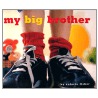 My Big Brother by Valorie Fisher