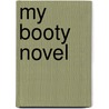 My Booty Novel door Campbell Bill