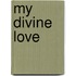 My Divine Love