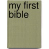 My First Bible by Pat Alexander