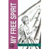 My Free Spirit door Marion E. Ney