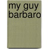 My Guy Barbaro by John Eisenberg