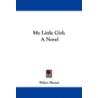 My Little Girl door Sir Walter Besant