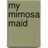My Mimosa Maid door Paul Alfred Rubens