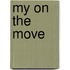 My On The Move