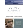 My Own Country door Abraham Verghese