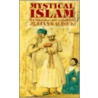 Mystical Islam door Julian Baldick