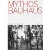 Mythos Bauhaus door Onbekend