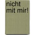 Nicht Mit Mir!