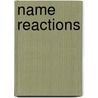 Name Reactions door Jie Jack Li