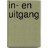 In- en uitgang