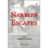 Narrow Escapes door Samuel P. Oliner