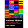 Nations Matter by Craig J. Calhoun