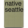 Native Seattle door William Cronon
