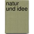 Natur Und Idee