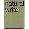Natural Writer by Laura Lee Smith