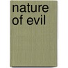 Nature of Evil door Daryl Koehn