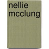 Nellie Mcclung door Margaret MacPherson