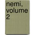 Nemi, Volume 2