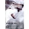 Never Cry Wolf by Farley Mowat