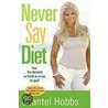 Never Say Diet by Rowan Jacobsen
