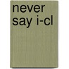 Never Say I-cl door Michael Lucey