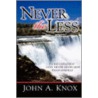 Never The Less door John A. Knox