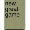 New Great Game door Lutz Kleveman