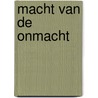 Macht van de onmacht door A. van Servellen