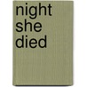 Night She Died door Dorothy Simpson